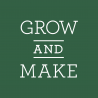 Grow and Make